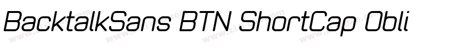 BacktalkSans BTN ShortCap Oblique字体转换